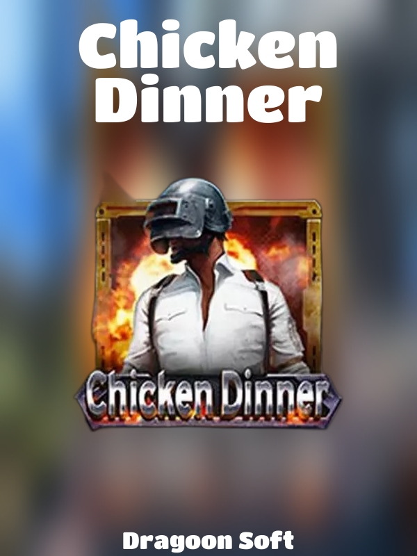 Chicken Dinner slot Dragoon Soft