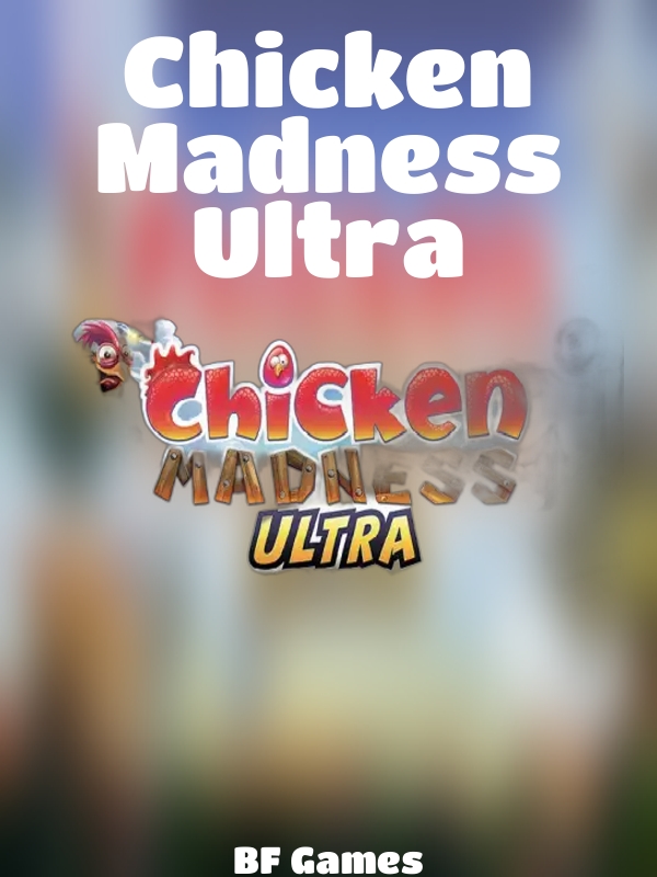 Chicken Madness Ultra slot BF Games