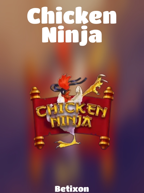 Chicken Ninja slot Betixon