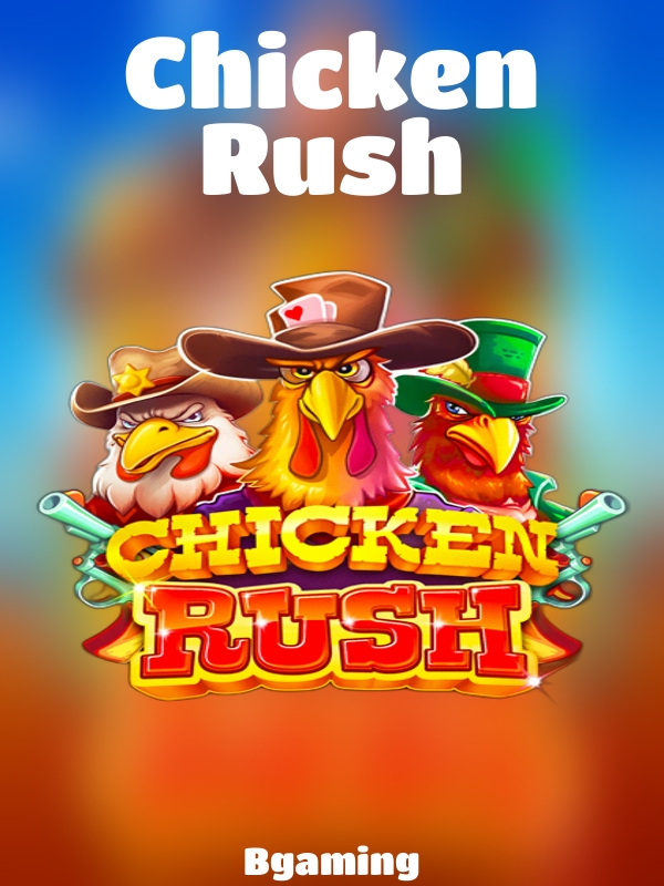 Chicken Rush slot Bgaming