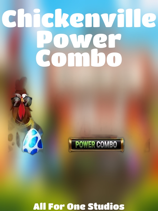 Chickenville Power Combo slot All For One Studios