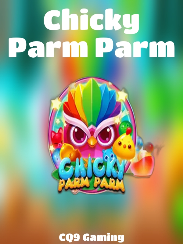 Chicky Parm Parm slot CQ9 Gaming