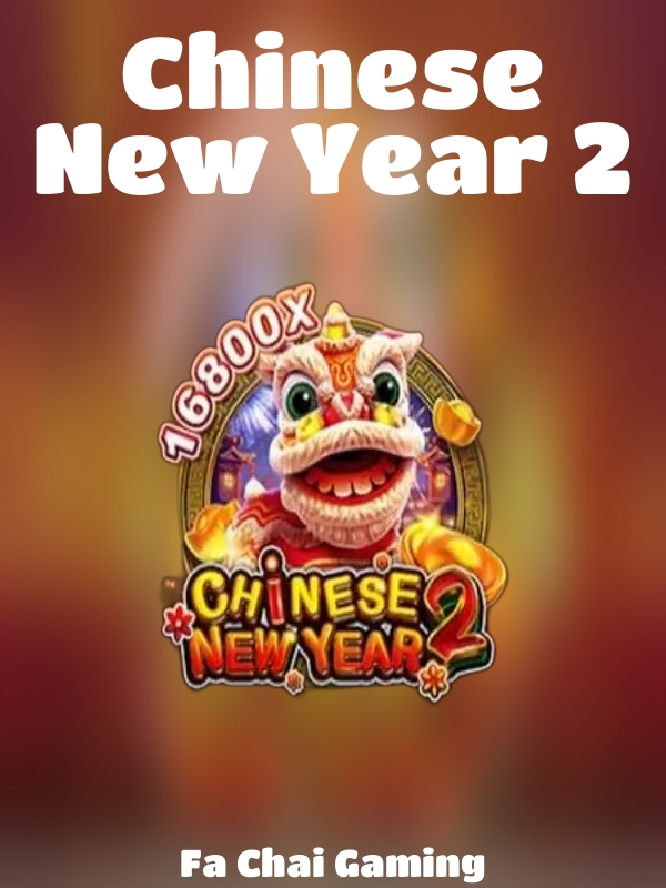 Chinese New Year 2 slot Fa Chai Gaming