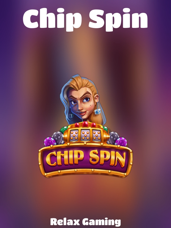 Chip Spin slot Relax Gaming