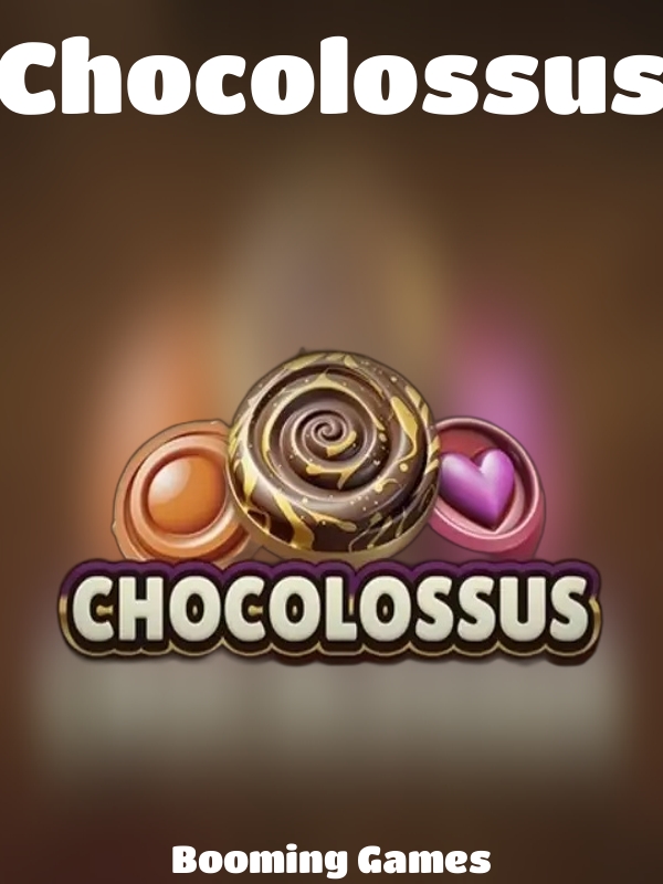 Chocolossus slot Booming Games