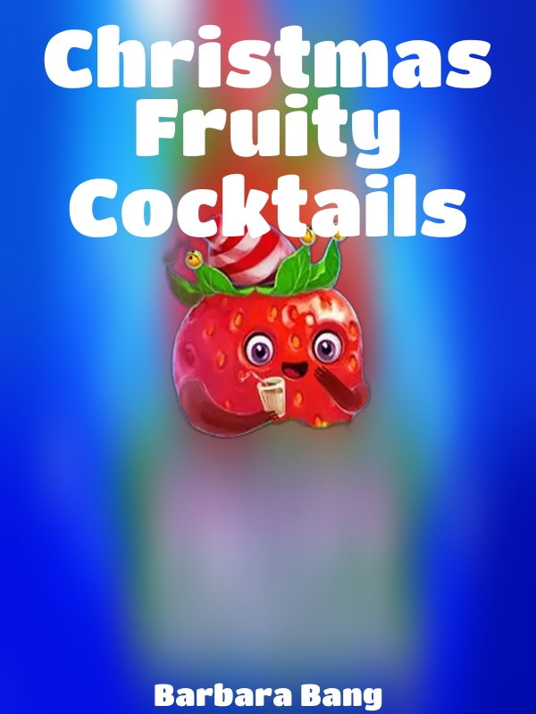 Christmas Fruity Cocktails slot Barbara Bang