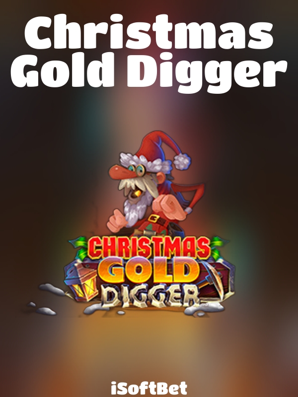 Christmas Gold Digger slot iSoftBet