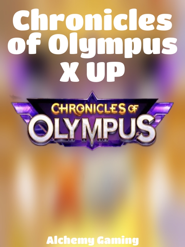 Chronicles of Olympus X UP slot Alchemy Gaming