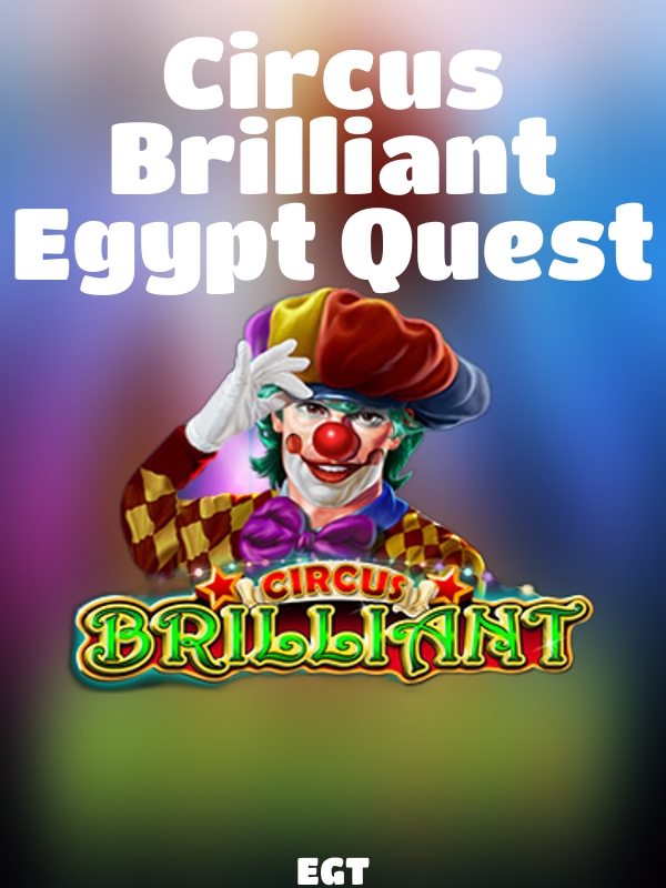 Circus Brilliant Egypt Quest slot EGT