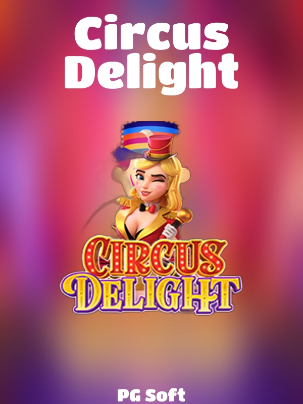 Circus Delight slot PG Soft