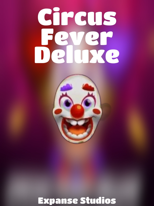 Circus Fever Deluxe slot Expanse Studios