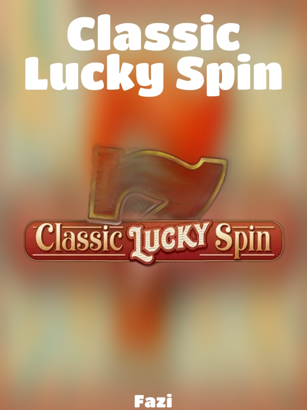 Classic Lucky Spin slot Fazi