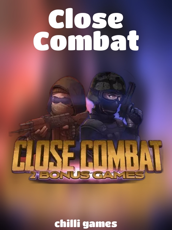 Close Combat slot Chilli Games