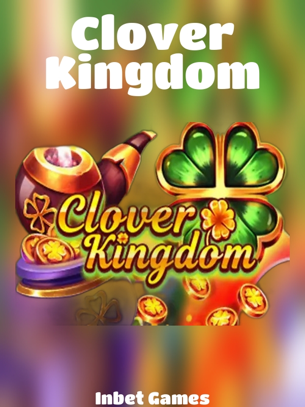 Clover Kingdom slot Inbet Games