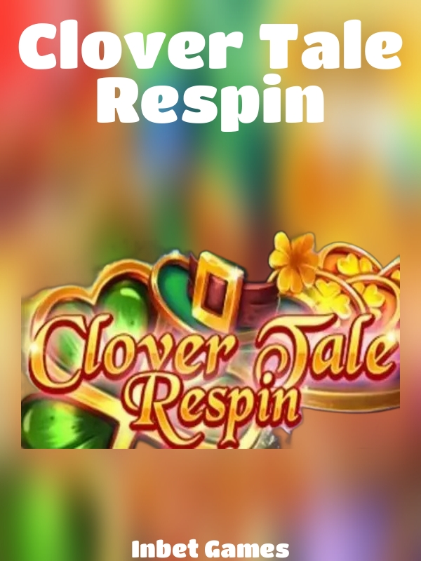 Clover Tale Respin slot Inbet Games