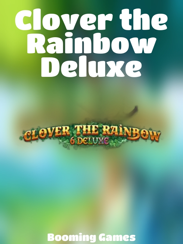 Clover the Rainbow Deluxe slot Booming Games