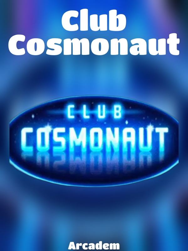 Club Cosmonaut slot Arcadem