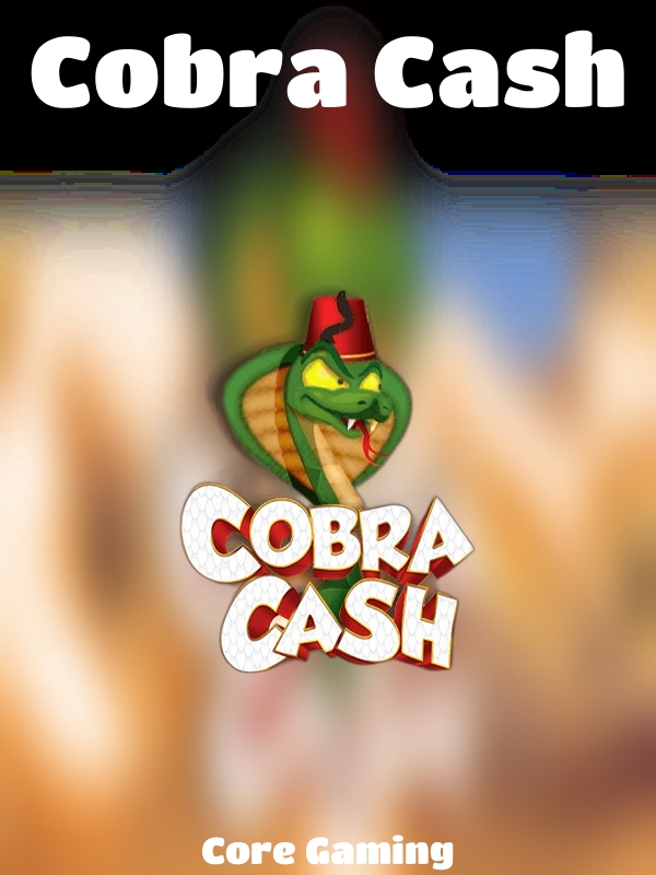 Cobra Cash slot Core Gaming