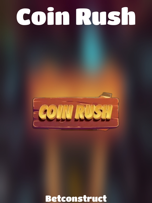 Coin Rush slot Betconstruct