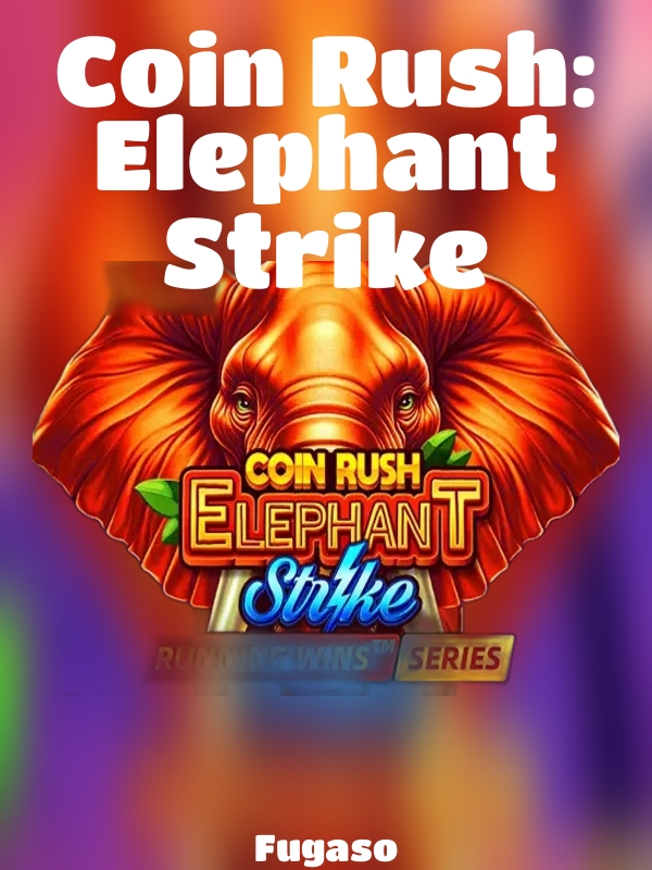 Coin Rush: Elephant Strike slot Fugaso