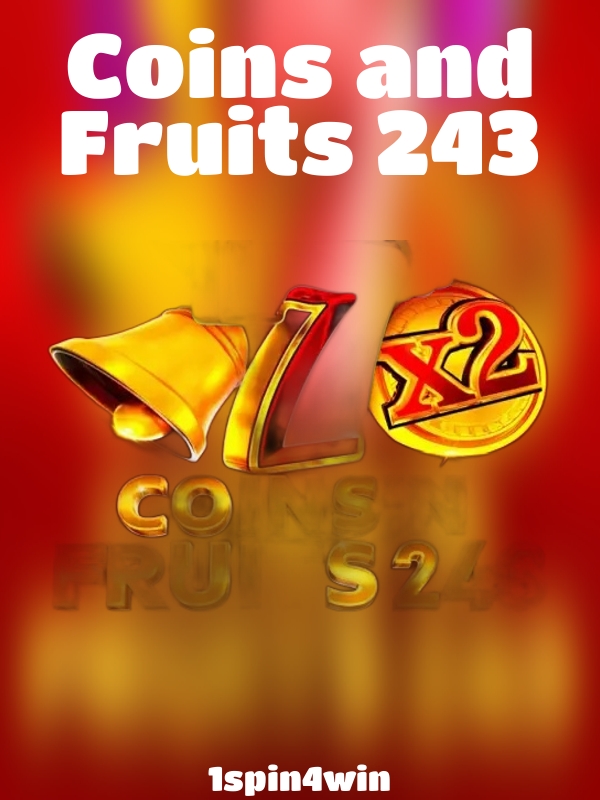 Coins and Fruits 243 slot 1spin4win