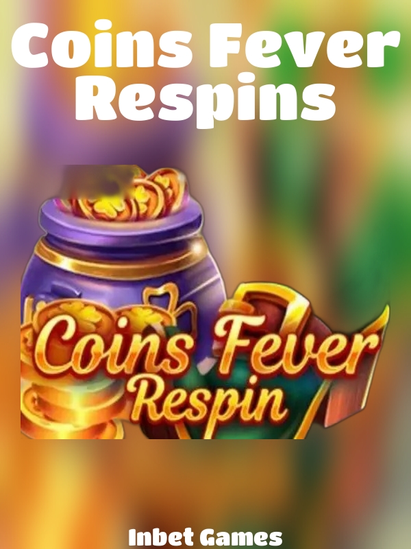 Coins Fever Respins slot Inbet Games