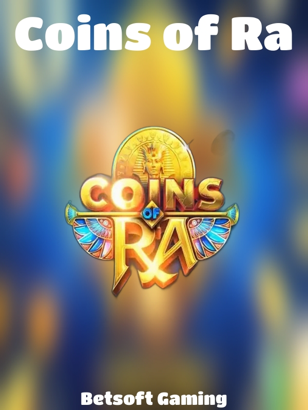 Coins of Ra slot Betsoft Gaming