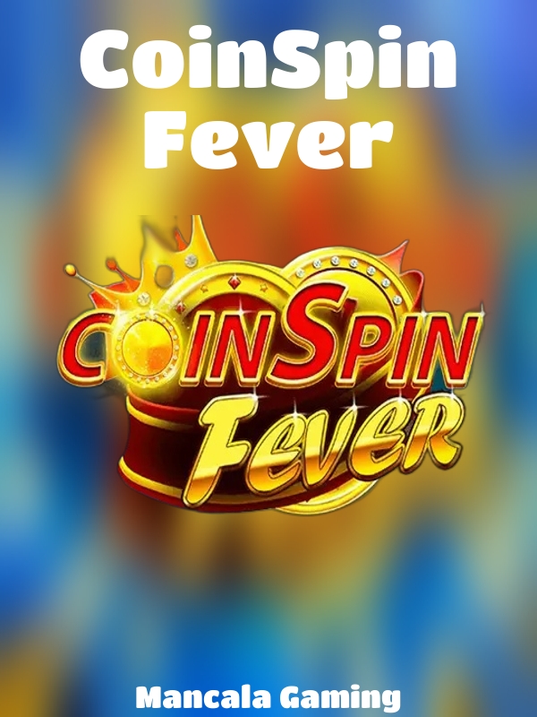 CoinSpin Fever slot Mancala Gaming