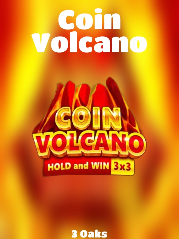 Coin Volcano slot 3 Oaks