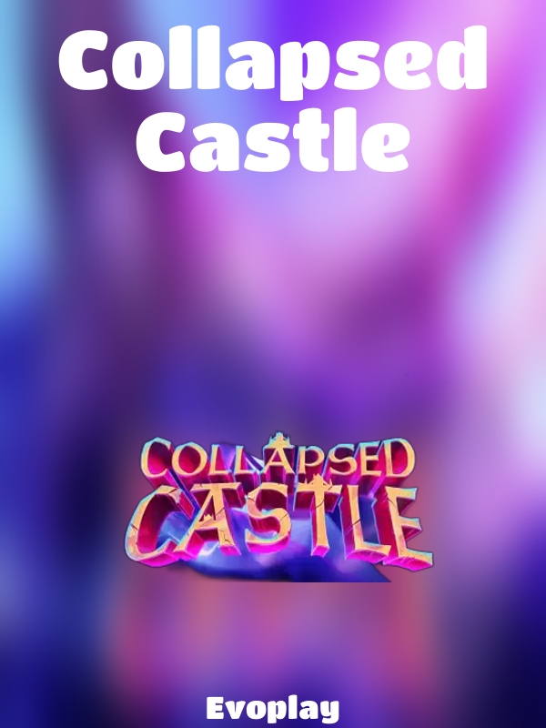 Collapsed Castle slot Evoplay