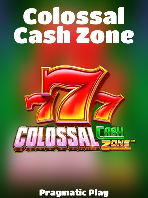 Colossal Cash Zone slot Pragmatic Play