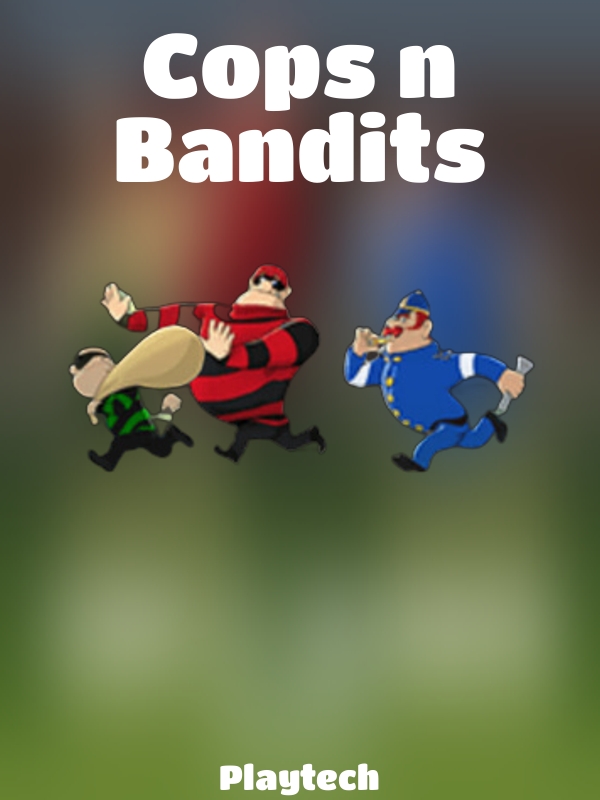 Cops n Bandits slot Playtech