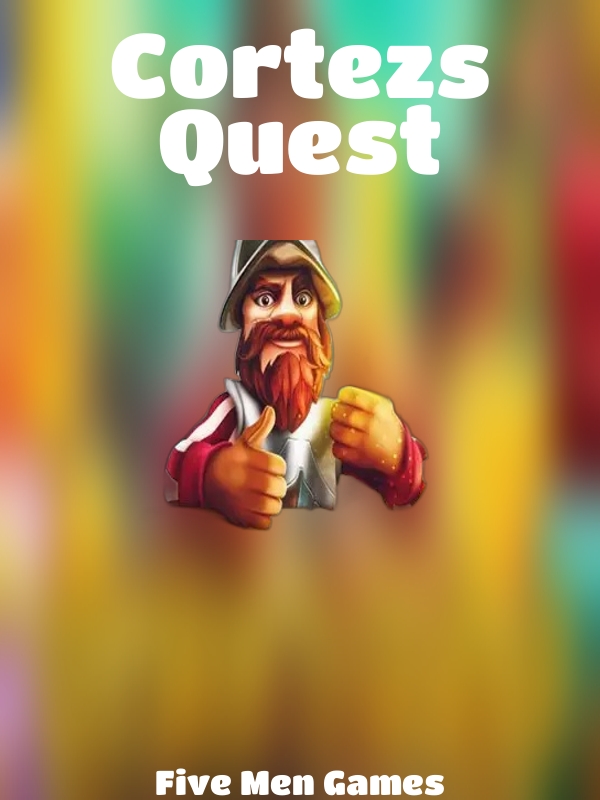 Cortezs Quest slot Five Men Games