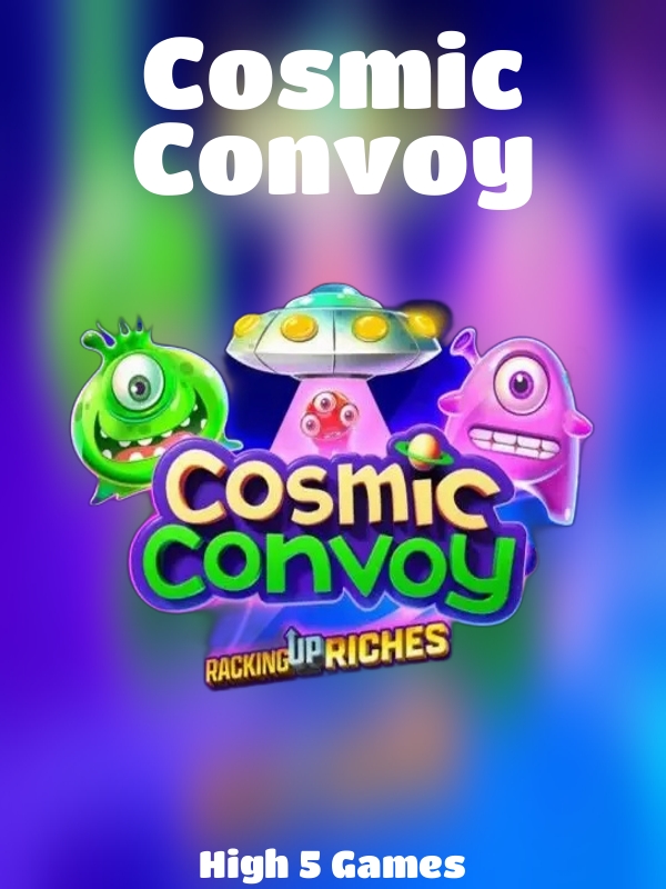 Cosmic Convoy slot High 5 Games