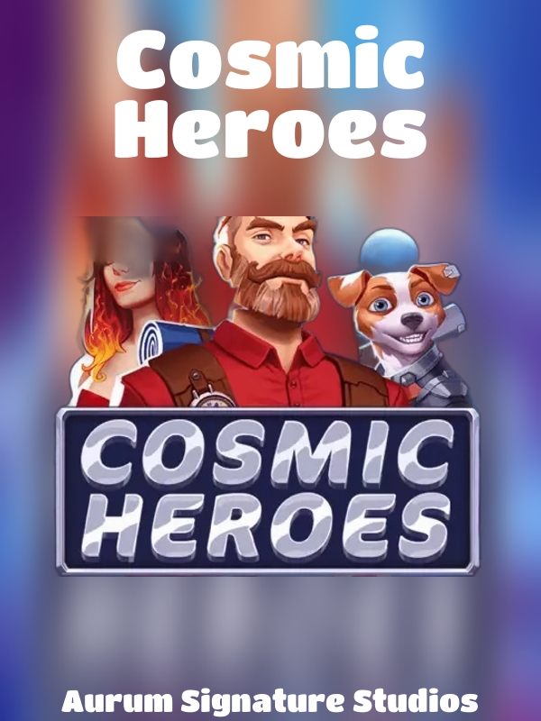 Cosmic Heroes slot Aurum Signature Studios