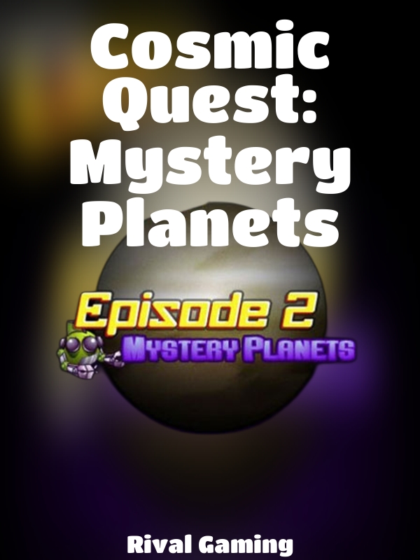 Cosmic Quest: Mystery Planets slot Rival Gaming