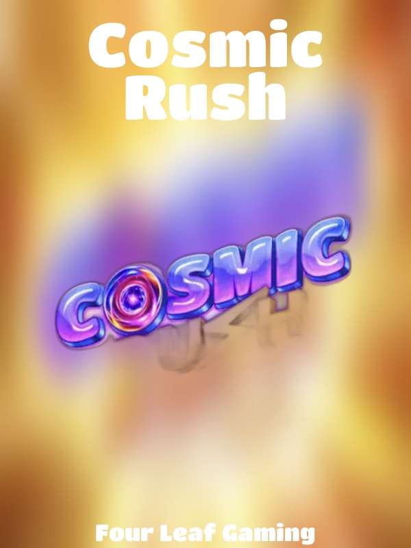 Cosmic Rush slot Four Leaf Gaming