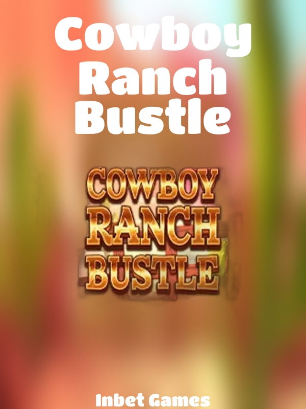 Cowboy Ranch Bustle slot Inbet Games