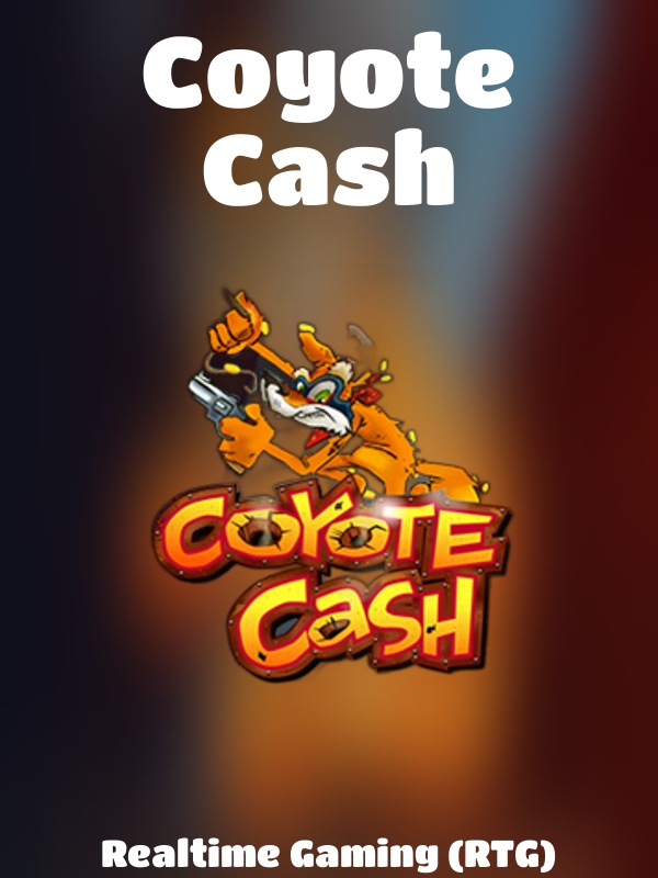 Coyote Cash slot Realtime Gaming (RTG)