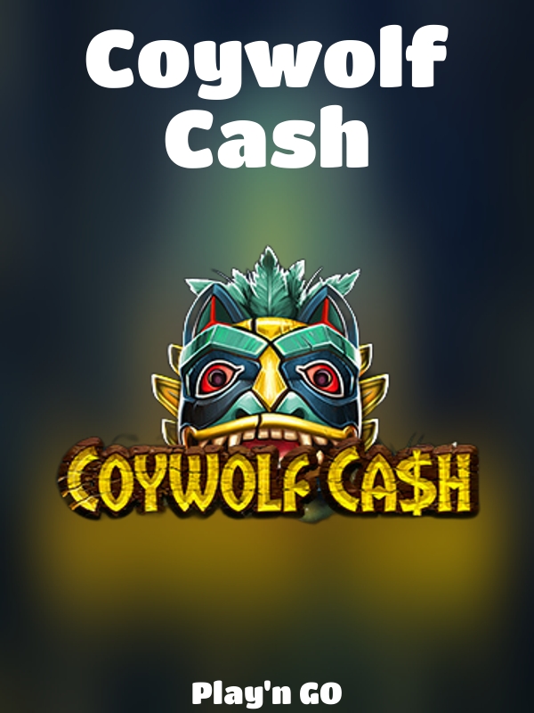 Coywolf Cash slot Play'n GO