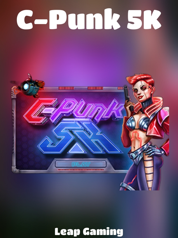 C-Punk 5K slot Leap Gaming