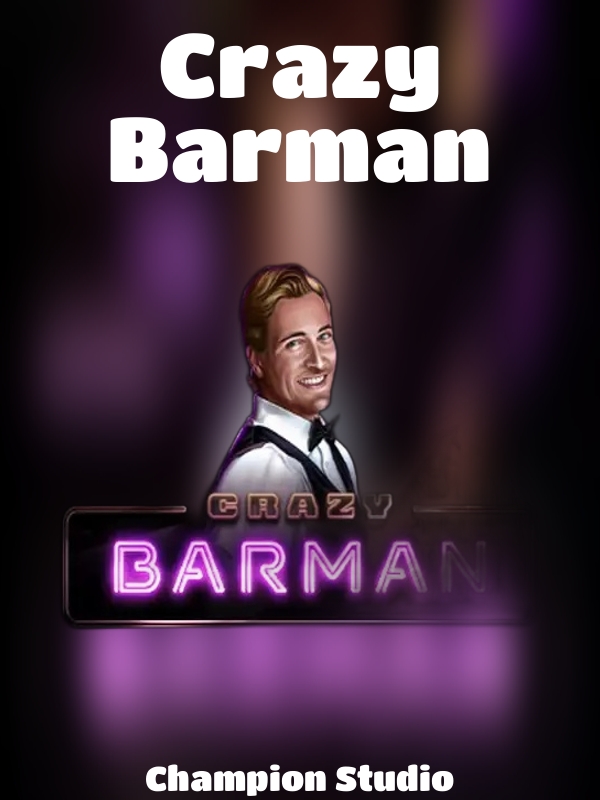 Crazy Barman slot Champion Studio