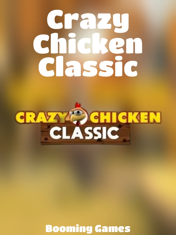 Crazy Chicken Classic slot Booming Games