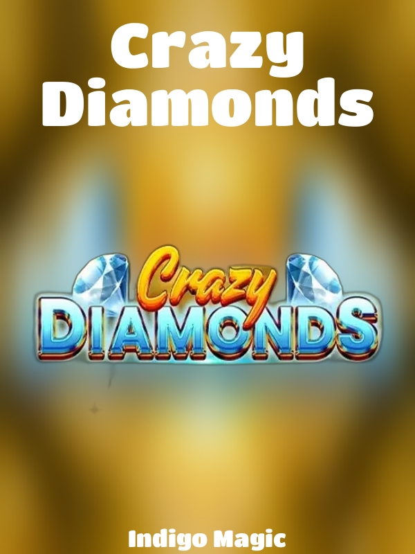 Crazy Diamonds slot Indigo Magic