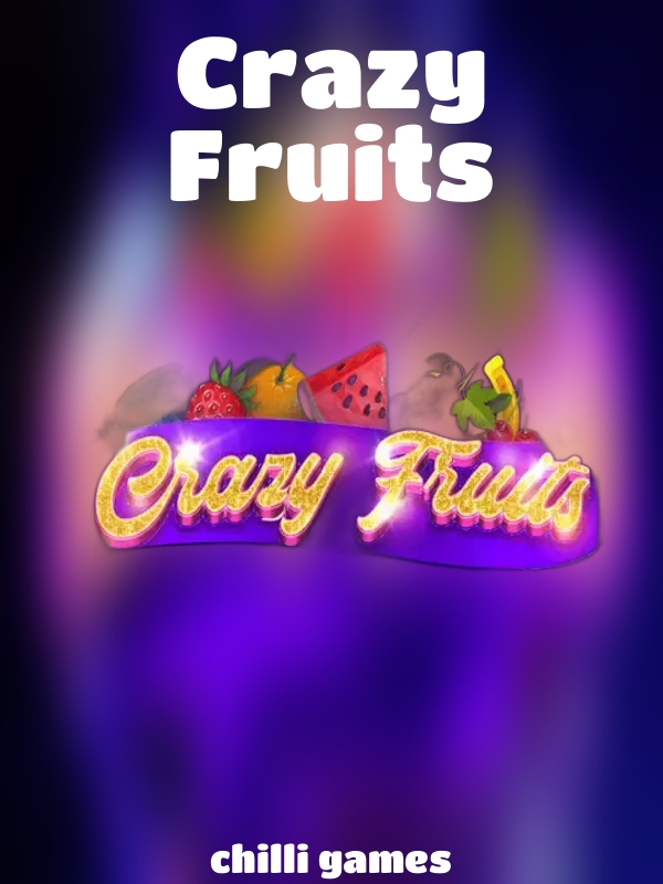 Crazy Fruits slot Chilli Games