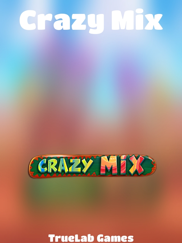 Crazy Mix slot TrueLab Games