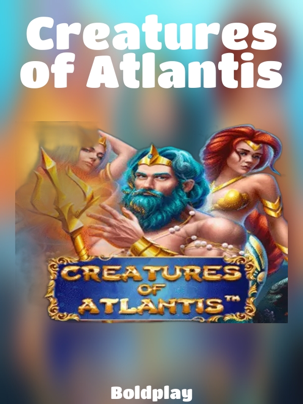 Creatures of Atlantis slot Boldplay