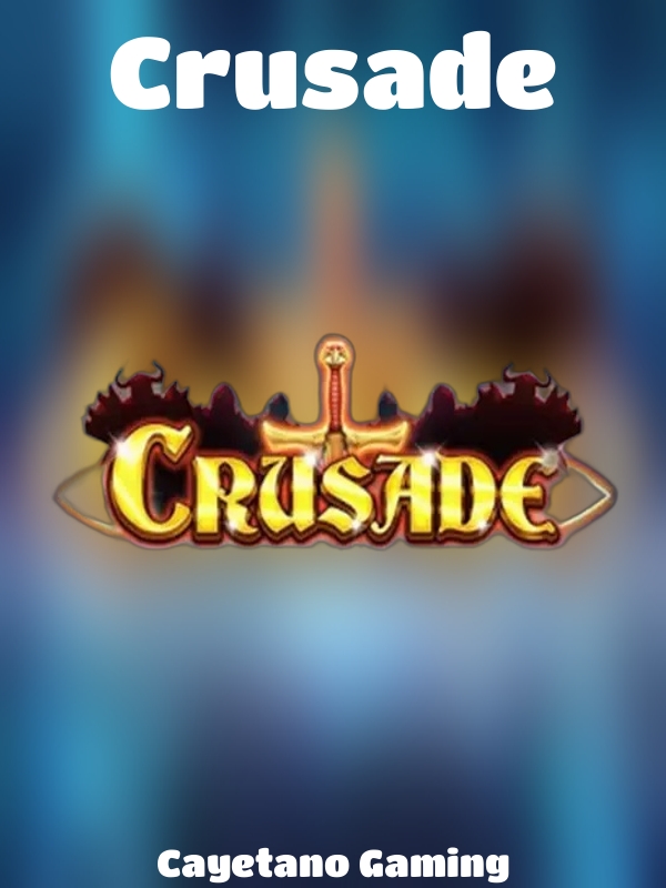 Crusade slot Cayetano Gaming