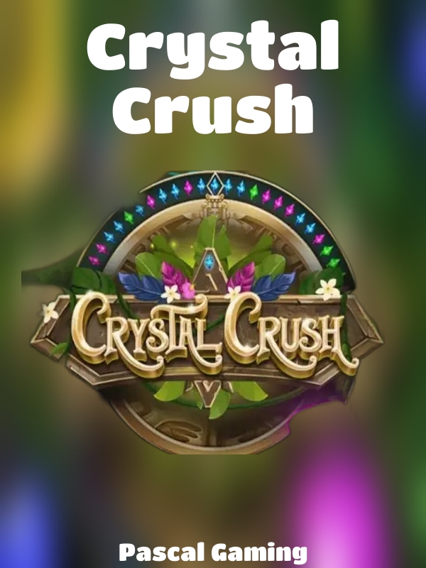 Crystal Crush slot Pascal Gaming