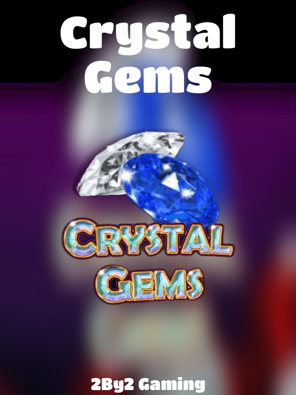 Crystal Gems slot 2By2 Gaming